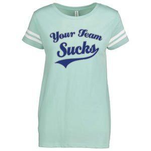 Your Team Sucks Baseball Softball Football Basketball Enza Ladies Jersey Football T-Shirt