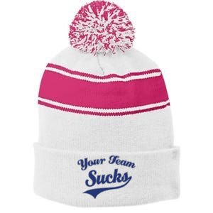 Your Team Sucks Baseball Softball Football Basketball Stripe Pom Pom Beanie