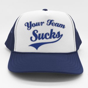 Your Team Sucks Baseball Softball Football Basketball Trucker Hat