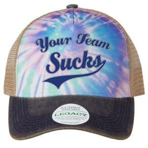 Your Team Sucks Baseball Softball Football Basketball Legacy Tie Dye Trucker Hat