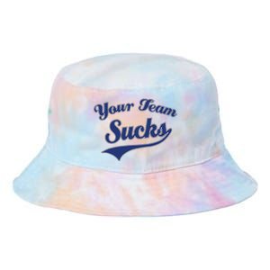 Your Team Sucks Baseball Softball Football Basketball Tie Dye Newport Bucket Hat