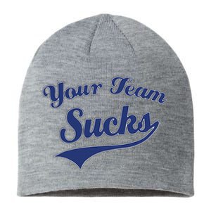 Your Team Sucks Baseball Softball Football Basketball Sustainable Beanie