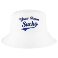 Your Team Sucks Baseball Softball Football Basketball Cool Comfort Performance Bucket Hat