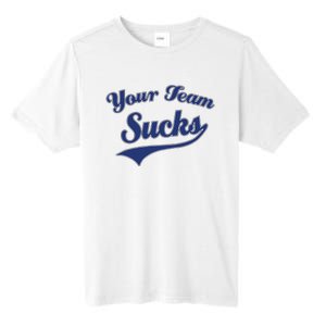 Your Team Sucks Baseball Softball Football Basketball Tall Fusion ChromaSoft Performance T-Shirt