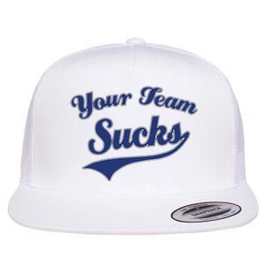 Your Team Sucks Baseball Softball Football Basketball Flat Bill Trucker Hat