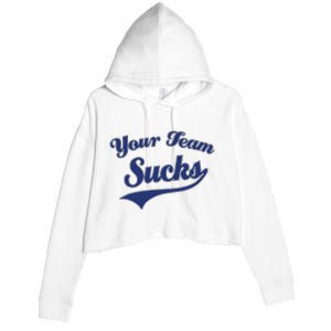 Your Team Sucks Baseball Softball Football Basketball Crop Fleece Hoodie