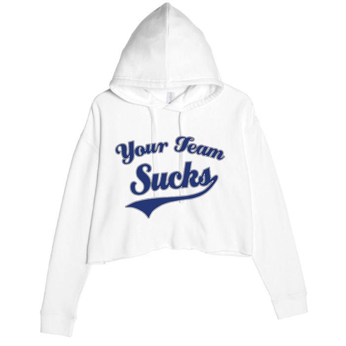 Your Team Sucks Baseball Softball Football Basketball Crop Fleece Hoodie