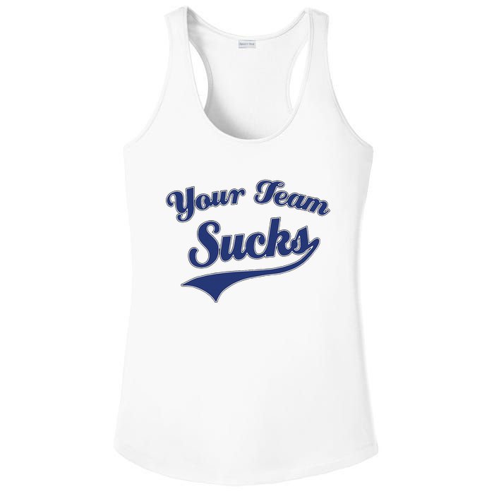 Your Team Sucks Baseball Softball Football Basketball Ladies PosiCharge Competitor Racerback Tank