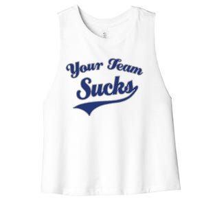 Your Team Sucks Baseball Softball Football Basketball Women's Racerback Cropped Tank