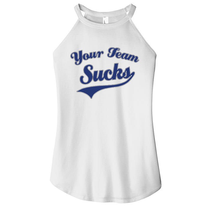 Your Team Sucks Baseball Softball Football Basketball Women's Perfect Tri Rocker Tank