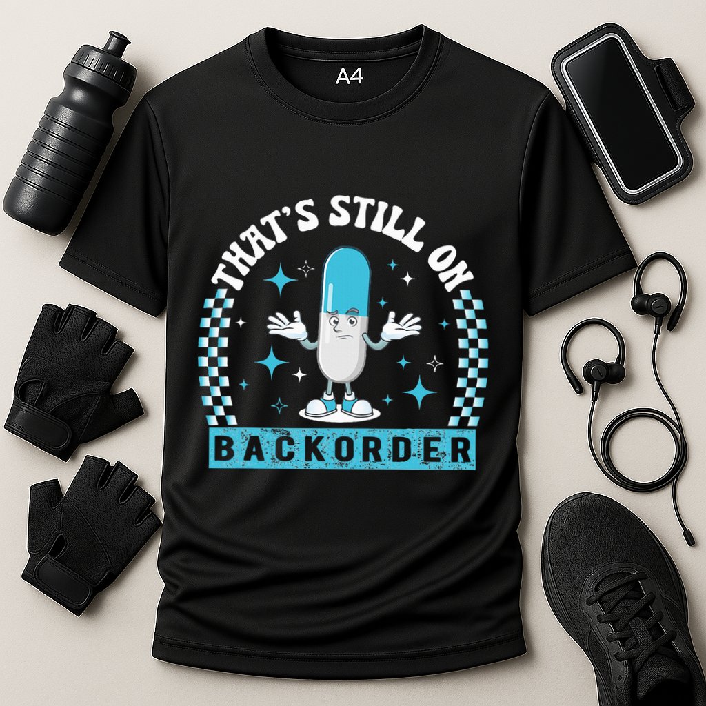 Yeah ThatS Still On Backorder Cool Pharmacy Tech Pharmacist Cooling Performance Crew T-Shirt