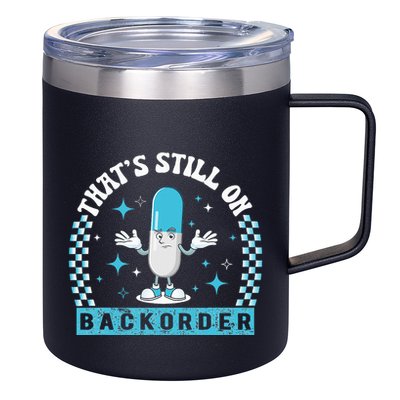 Yeah ThatS Still On Backorder Cool Pharmacy Tech Pharmacist 12oz Stainless Steel Coffee Mug