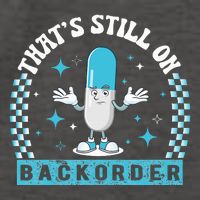Yeah ThatS Still On Backorder Cool Pharmacy Tech Pharmacist Vector Backpack