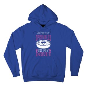 You're The Sprinkles To My Donut Gift Funny Valentines Day Gift Great Gift Hoodie