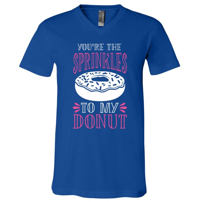 You're The Sprinkles To My Donut Gift Funny Valentines Day Gift Great Gift V-Neck T-Shirt