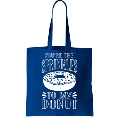 You're The Sprinkles To My Donut Funny Valentines Day Gift Meaningful Gift Tote Bag