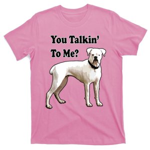 You Talkin To Me White Boxer Dog With Attitude T-Shirt