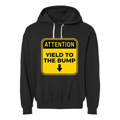 Yield To The Bump Funny Halloween Costume Pregnant Baby Bump Garment-Dyed Fleece Hoodie