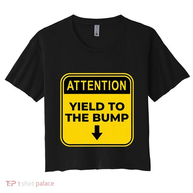 Yield To The Bump Funny Halloween Costume Pregnant Baby Bump Crop Top