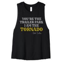 YouRe The Trailer Park I Am The Tornado Women's Racerback Cropped Tank