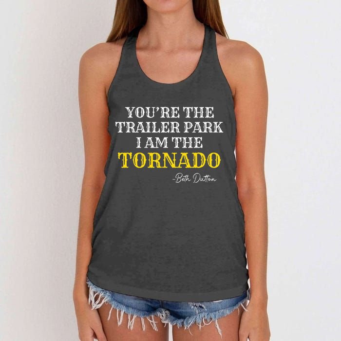 YouRe The Trailer Park I Am The Tornado Women's Knotted Racerback Tank