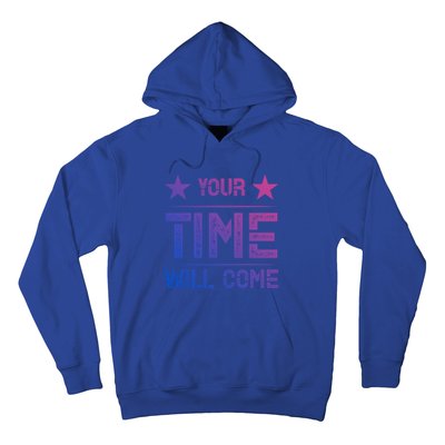 Your Time Will Come No Pain No Gain Gift Hoodie