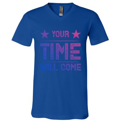 Your Time Will Come No Pain No Gain Gift V-Neck T-Shirt