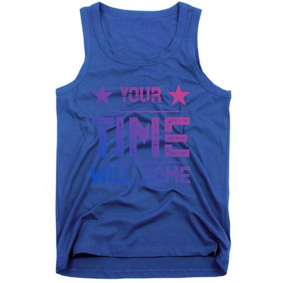 Your Time Will Come No Pain No Gain Gift Tank Top