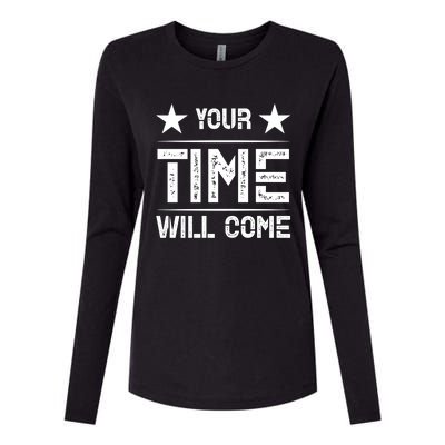 Your Time Will Come No Pain No Gain Cool Gift Womens Cotton Relaxed Long Sleeve T-Shirt