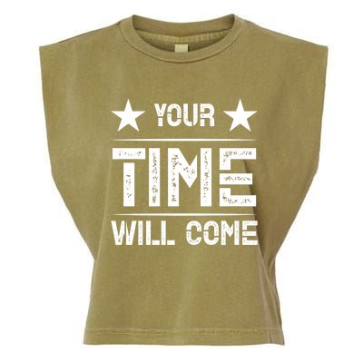 Your Time Will Come No Pain No Gain Cool Gift Garment-Dyed Women's Muscle Tee