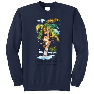 You Think You Just Fell Out Of A Coconut Tree? Kamala Harris Tall Sweatshirt