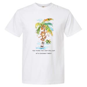 You Think You Just Fell Out Of A Coconut Tree? Kamala Harris Garment-Dyed Heavyweight T-Shirt