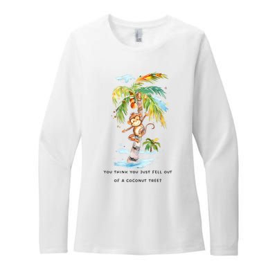 You Think You Just Fell Out Of A Coconut Tree? Kamala Harris Womens CVC Long Sleeve Shirt