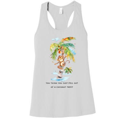 You Think You Just Fell Out Of A Coconut Tree? Kamala Harris Women's Racerback Tank