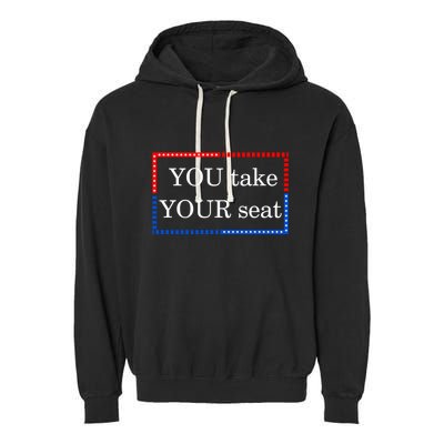 You Take Your Seat Anti Biden's Cue Cards Garment-Dyed Fleece Hoodie