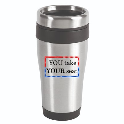 You Take Your Seat Anti Biden's Cue Cards 16oz Travel Tumbler