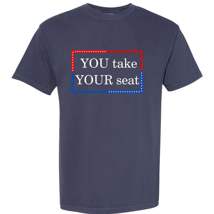 You Take Your Seat Anti Biden's Cue Cards Garment-Dyed Heavyweight T-Shirt