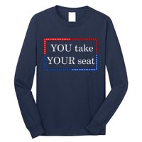 You Take Your Seat Anti Biden's Cue Cards Long Sleeve Shirt