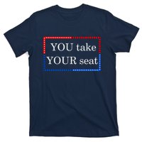 You Take Your Seat Anti Biden's Cue Cards T-Shirt