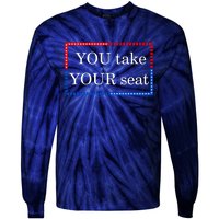 You Take Your Seat Anti Biden's Cue Cards Tie-Dye Long Sleeve Shirt