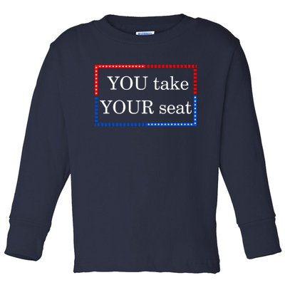 You Take Your Seat Anti Biden's Cue Cards Toddler Long Sleeve Shirt