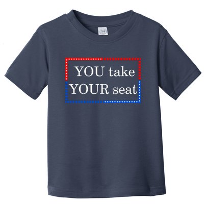 You Take Your Seat Anti Biden's Cue Cards Toddler T-Shirt