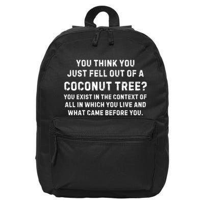 You Think You Just Fell Out Of A Coconut Tree? Meme 16 in Basic Backpack