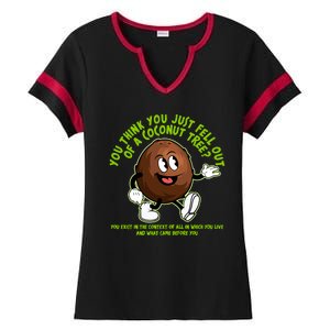 You Think You Just Fell Out Of A Coconut Tree Kalama Harris 2024 Meme Ladies Halftime Notch Neck Tee