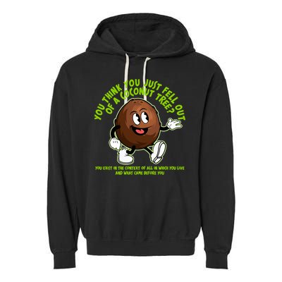 You Think You Just Fell Out Of A Coconut Tree Kalama Harris 2024 Meme Garment-Dyed Fleece Hoodie