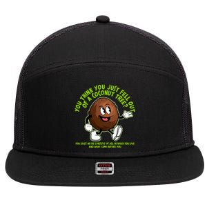 You Think You Just Fell Out Of A Coconut Tree Kalama Harris 2024 Meme 7 Panel Mesh Trucker Snapback Hat