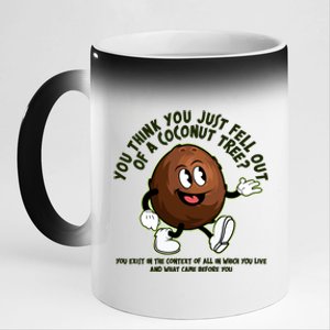 You Think You Just Fell Out Of A Coconut Tree Kalama Harris 2024 Meme 11oz Black Color Changing Mug