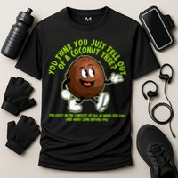 You Think You Just Fell Out Of A Coconut Tree Kalama Harris 2024 Meme Cooling Performance Crew T-Shirt