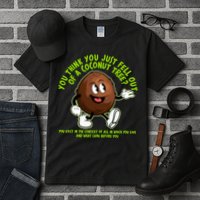 You Think You Just Fell Out Of A Coconut Tree Kalama Harris 2024 Meme Tall T-Shirt