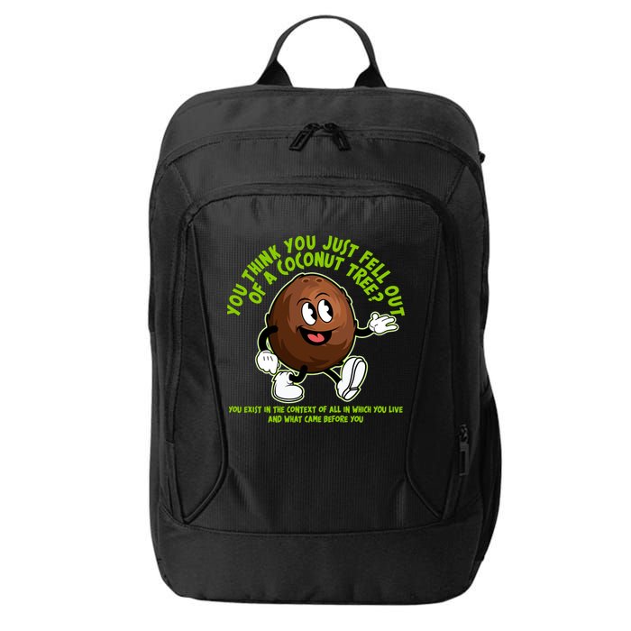 You Think You Just Fell Out Of A Coconut Tree Kalama Harris 2024 Meme City Backpack